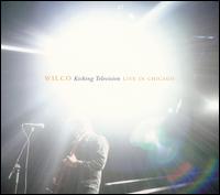 Wilco - Kicking Television: Live in Chicago lyrics