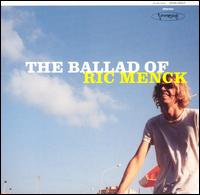 Ric Menck - The Ballad of Ric Menck lyrics