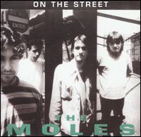 The Moles - On the Street lyrics