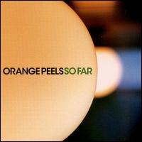 The Orange Peels - So Far lyrics