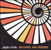 Papas Fritas - Buildings and Grounds lyrics