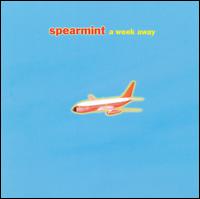 Spearmint - A Week Away lyrics