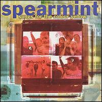 Spearmint - Songs for the Colour Yellow lyrics