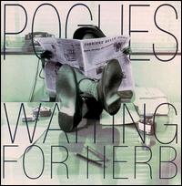 The Pogues - Waiting for Herb lyrics