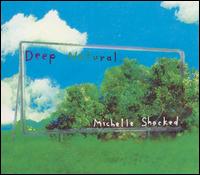 Michelle Shocked - Deep Natural lyrics
