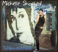 Michelle Shocked - To Heaven U Ride lyrics