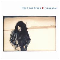 Tears for Fears - Elemental lyrics