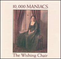 10,000 Maniacs - The Wishing Chair lyrics