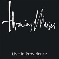 Throwing Muses - Live in Providence lyrics
