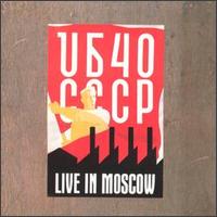 UB40 - UB40 CCCP: Live in Moscow lyrics