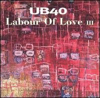 UB40 - Labour of Love III lyrics