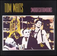 Tom Waits - Swordfishtrombones lyrics