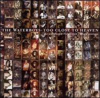 The Waterboys - Too Close to Heaven lyrics