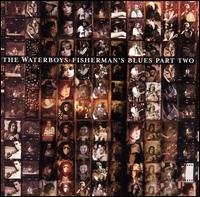 The Waterboys - The Fisherman's Blues, Pt. 2 lyrics