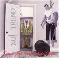 No Trend - Tritonian Nash-Vegas Polyester Complex lyrics