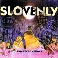 Slovenly - Highway to Hanno's lyrics