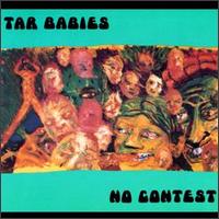 Tar Babies - No Contest lyrics