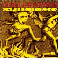 Volcano Suns - Career in Rock lyrics