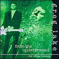 Greg Lake - From the Underground: The Official Bootleg [live] lyrics
