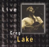 Greg Lake - Live lyrics