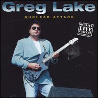 Greg Lake - Nuclear Attack [live] lyrics