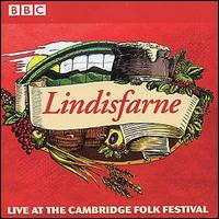 Lindisfarne - Live at the Cambridge Folk Festival lyrics