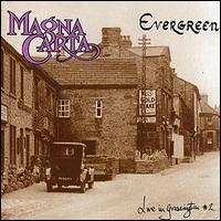 Magna Carta - Evergreen Live in Grassington, Vol. 2 lyrics