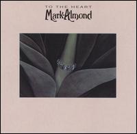 Mark-Almond - To the Heart lyrics