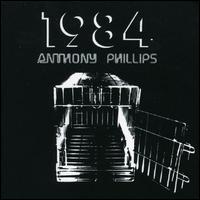 Anthony Phillips - 1984 lyrics