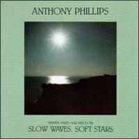 Anthony Phillips - Slow Waves lyrics