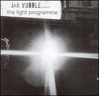 Jah Wobble - The Light Programme lyrics