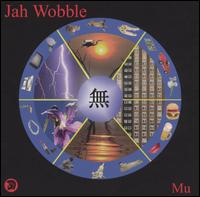 Jah Wobble - Mu lyrics