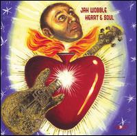 Jah Wobble - Heart & Soul lyrics
