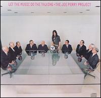Joe Perry - Let the Music Do the Talking lyrics