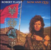 Robert Plant - Now & Zen lyrics