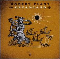 Robert Plant - Dreamland lyrics