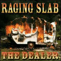 Raging Slab - The Dealer lyrics
