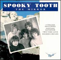 Spooky Tooth - The Mirror lyrics