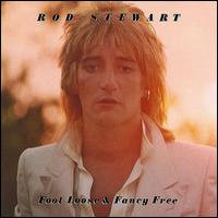 Rod Stewart - Foot Loose & Fancy Free lyrics