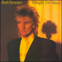 Rod Stewart - Tonight I'm Yours lyrics
