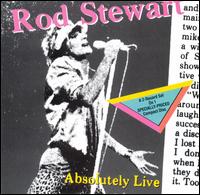 Rod Stewart - Absolutely Live lyrics