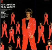 Rod Stewart - Body Wishes lyrics