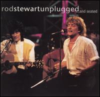 Rod Stewart - Unplugged...and Seated [live] lyrics