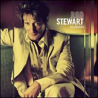 Rod Stewart - Human lyrics