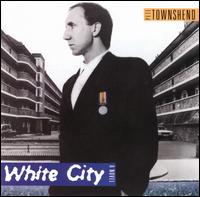 Pete Townshend - White City: A Novel lyrics