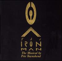 Pete Townshend - The Iron Man: A Musical lyrics