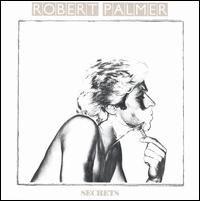 Robert Palmer - Secrets lyrics