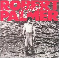 Robert Palmer - Clues lyrics