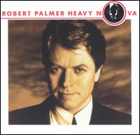 Robert Palmer - Heavy Nova lyrics