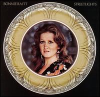 Bonnie Raitt - Streetlights lyrics